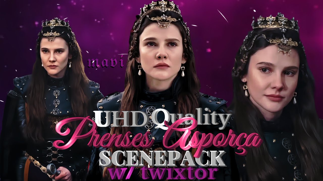 Prenses Asporça Scenepack | Özel Kolaj |Cr:@mavi_editx #kuruluşorhan#asporca#malhunhatun#keşfet#fyp 