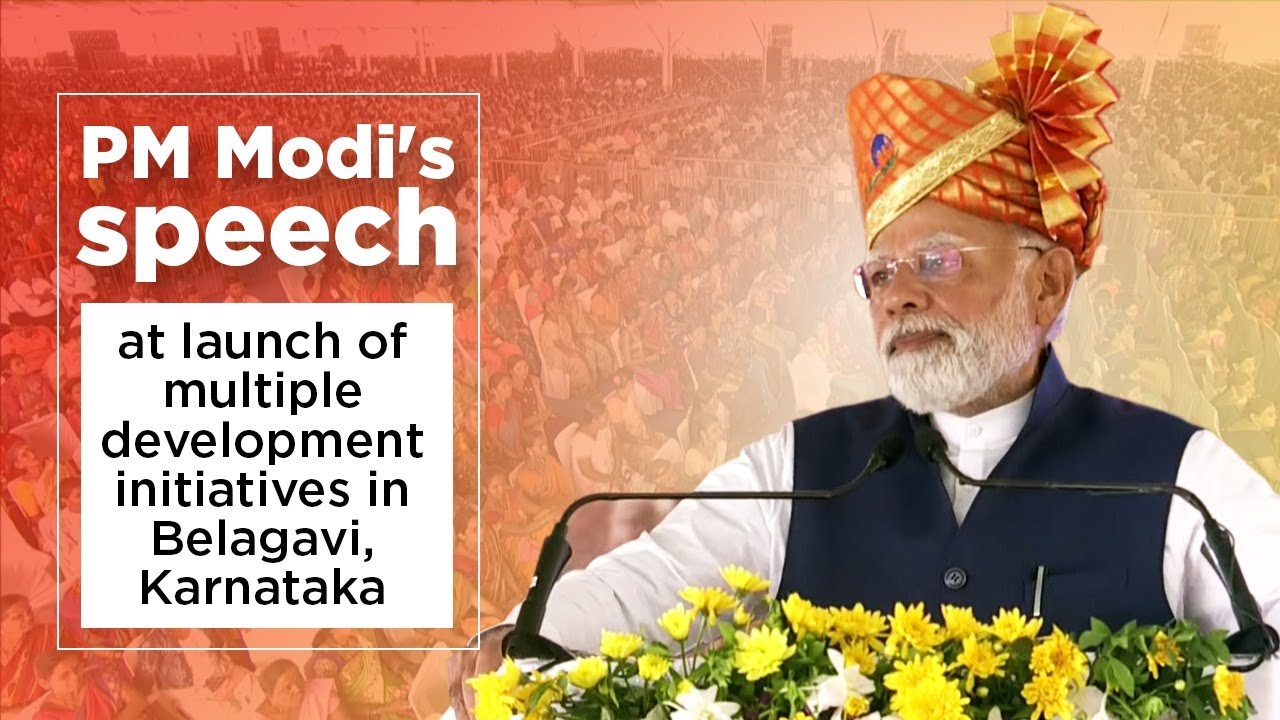 PM Modi's speech at launch of multiple development initiatives in Belagavi, Karnataka