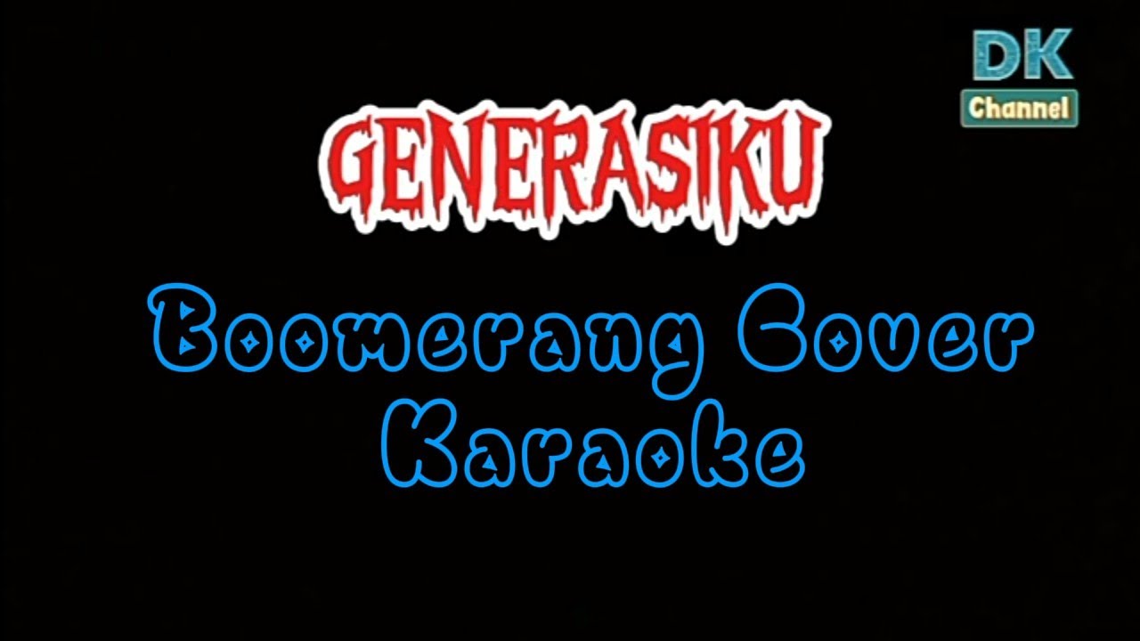 Generasiku - Boomerang ( Karaoke Versi Rock metal)