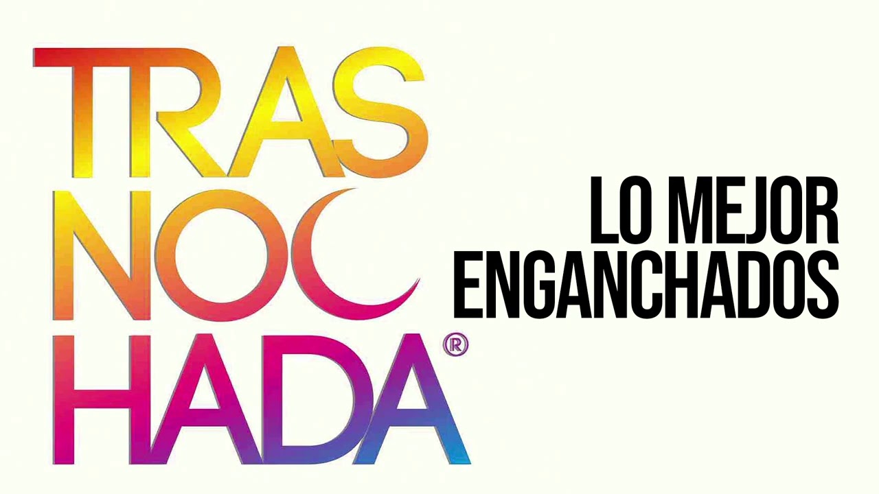 La Trasnochada - Lo Mejor (Enganchados 2023)