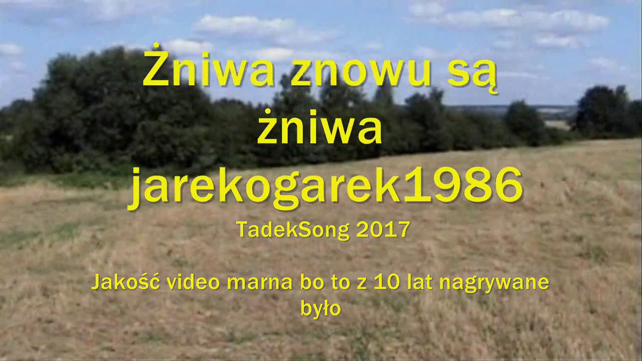 Żniwa znowu są żniwa - piosenka