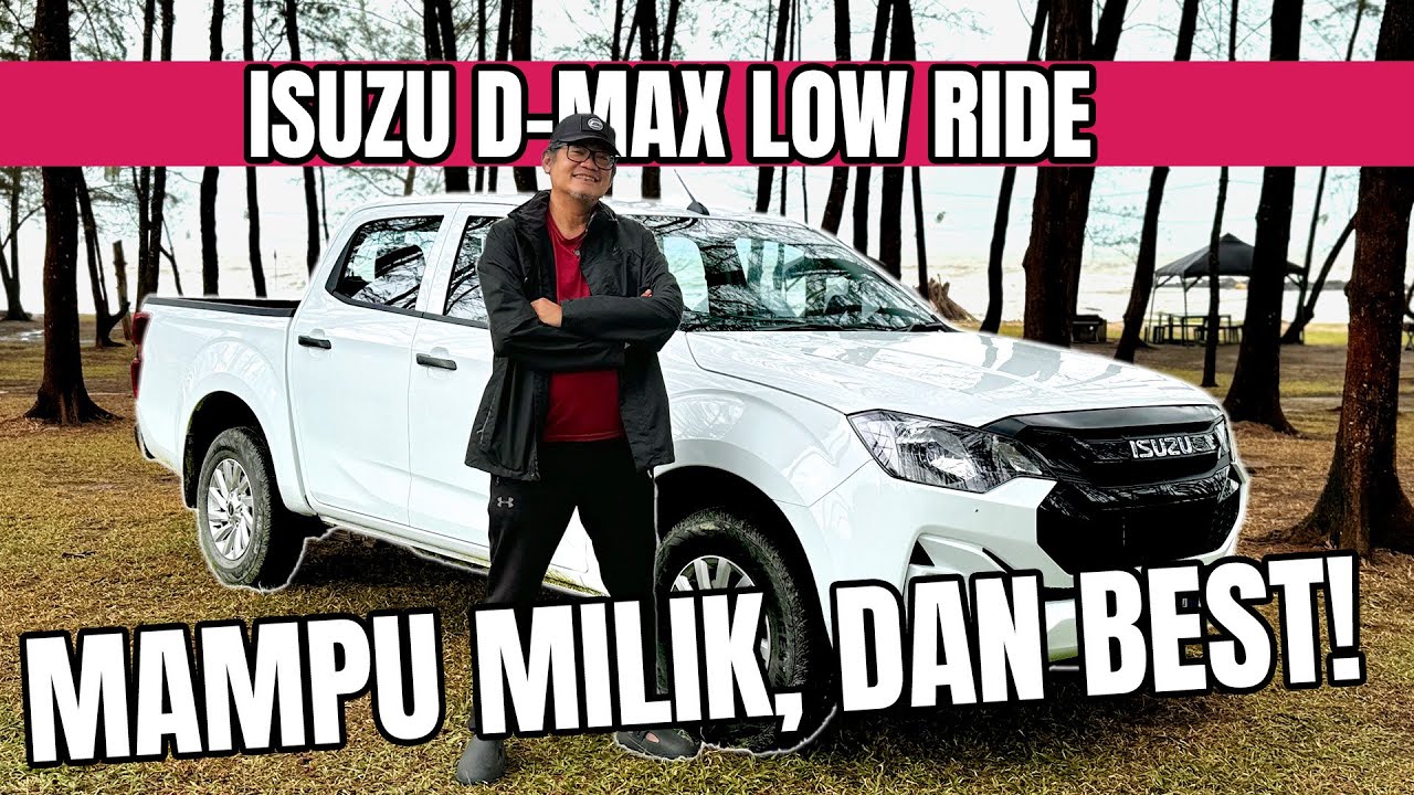 D-MAX low ride - MAMPU MILIK, dan BEST!
