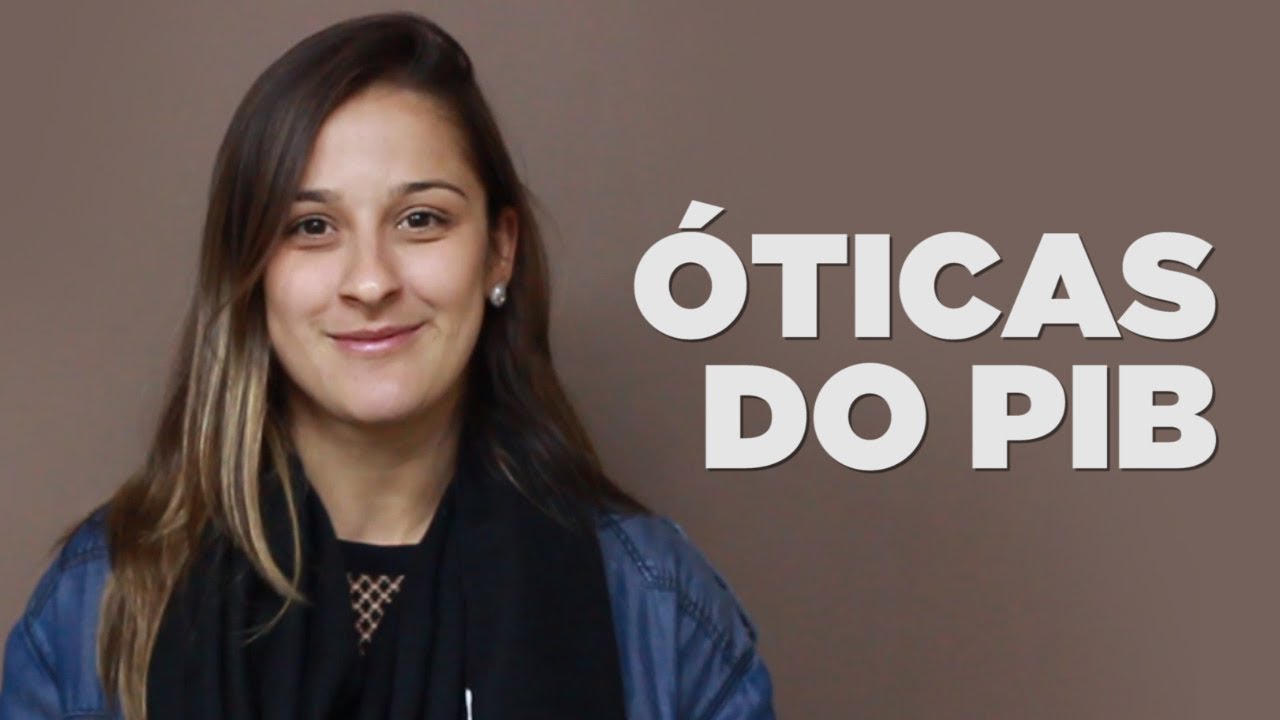 AS ÓTICAS DO PIB