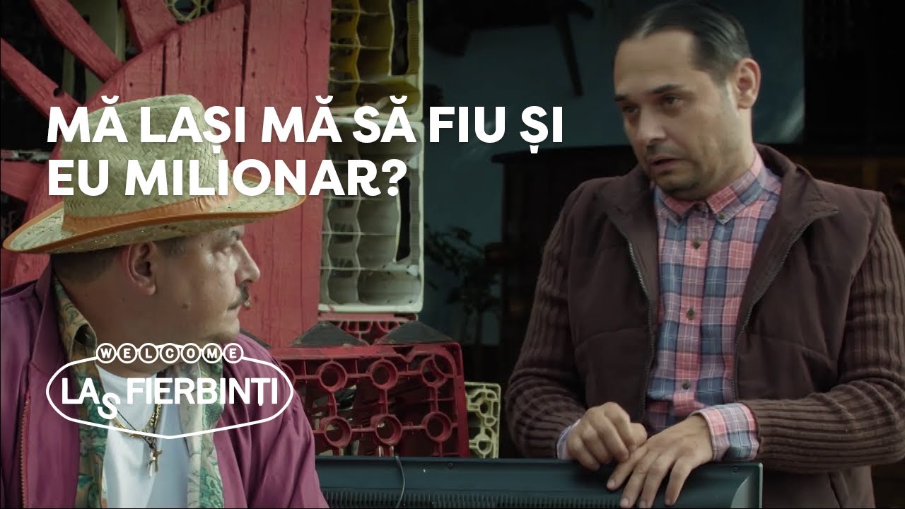 Las Fierbinți &ndash; Dorel: &ldquo;Mă lași mă să fiu și eu milionar?&rdquo;