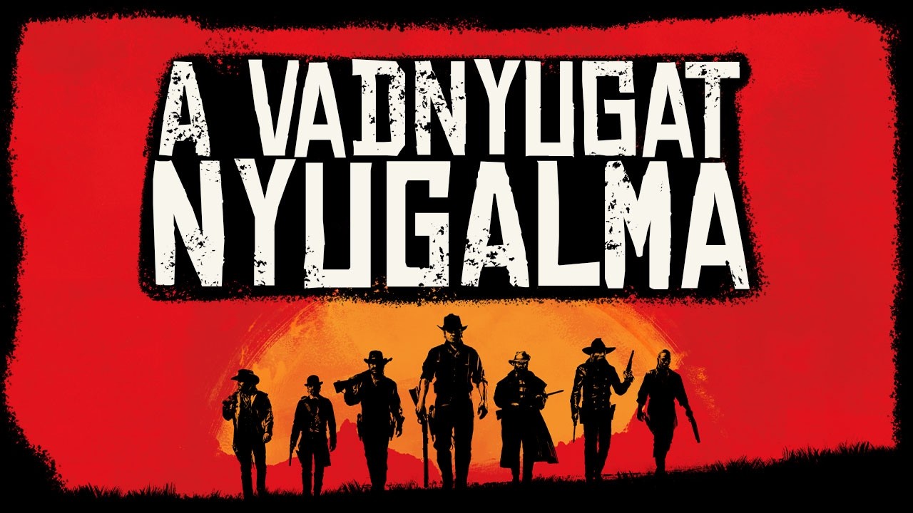 A Vadnyugat nyugalma | Red Dead Redemption 2