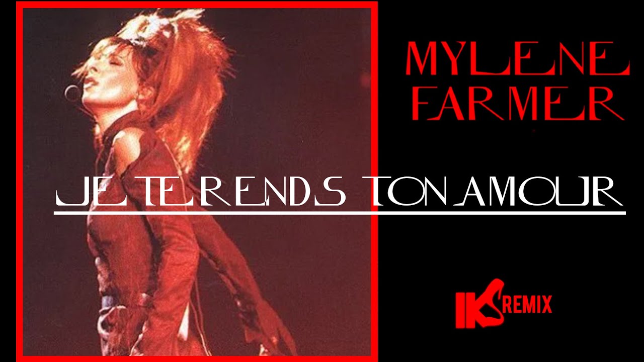 MYLENE FARMER - Je te rends ton amour (IKS REMIX 2022)