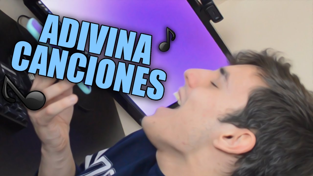 ADIVINA LA CANCI&Oacute;N CANTANDO
