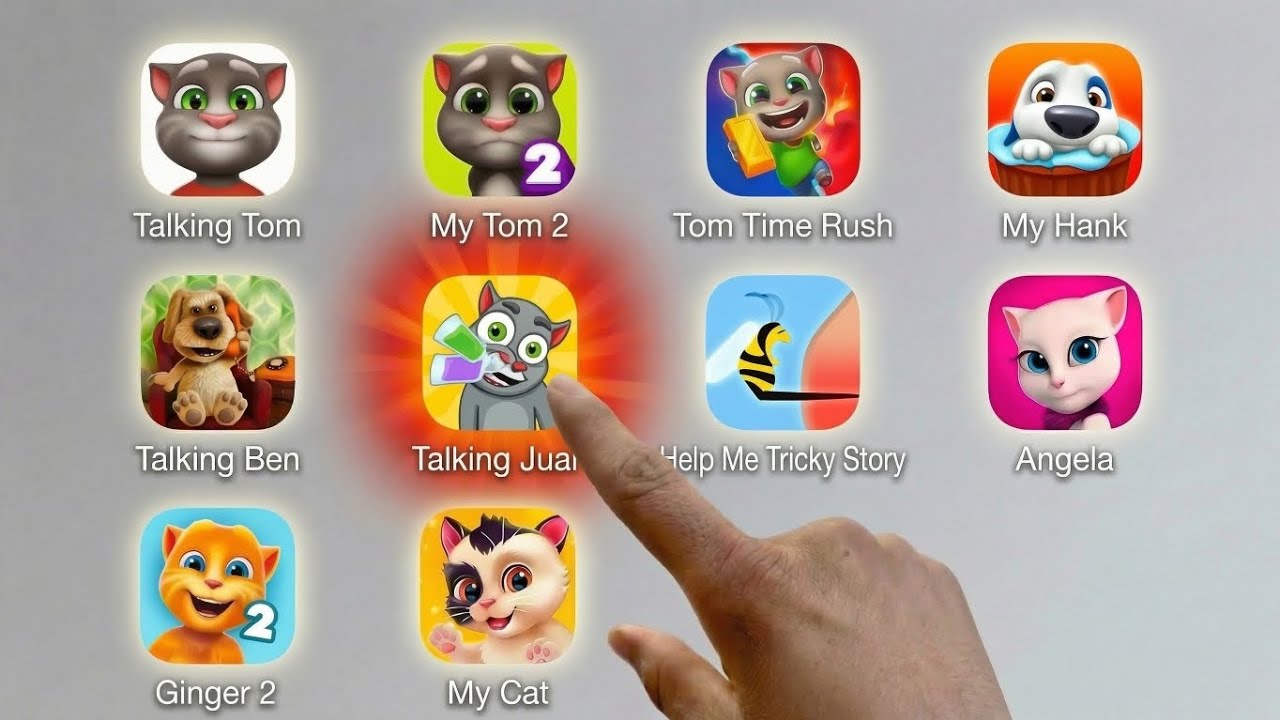 Talking Tom, My Tom 2, Tom Time Rush, My Hank, TaIking Ben, TaIking guan, Help Me Tricky Story,