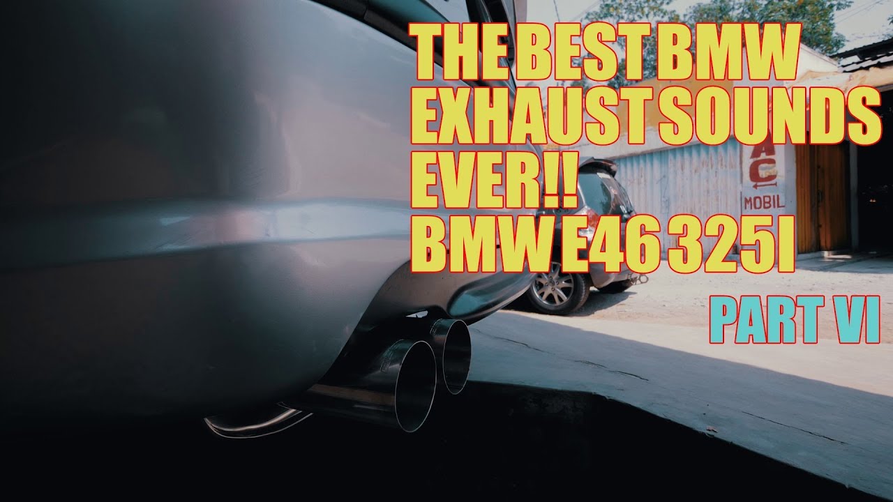 The BEST BMW Exhaust SOUNDS Ever!! BMW E46 325i | FATOMOTIF PART VI