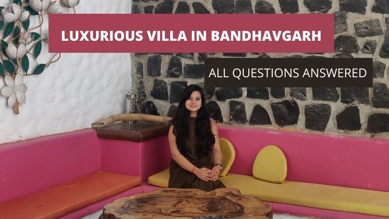 Luxurious Villa Tour - BANDHAVGARH NATIONAL PARK | All QUESTIONS ANSWERED