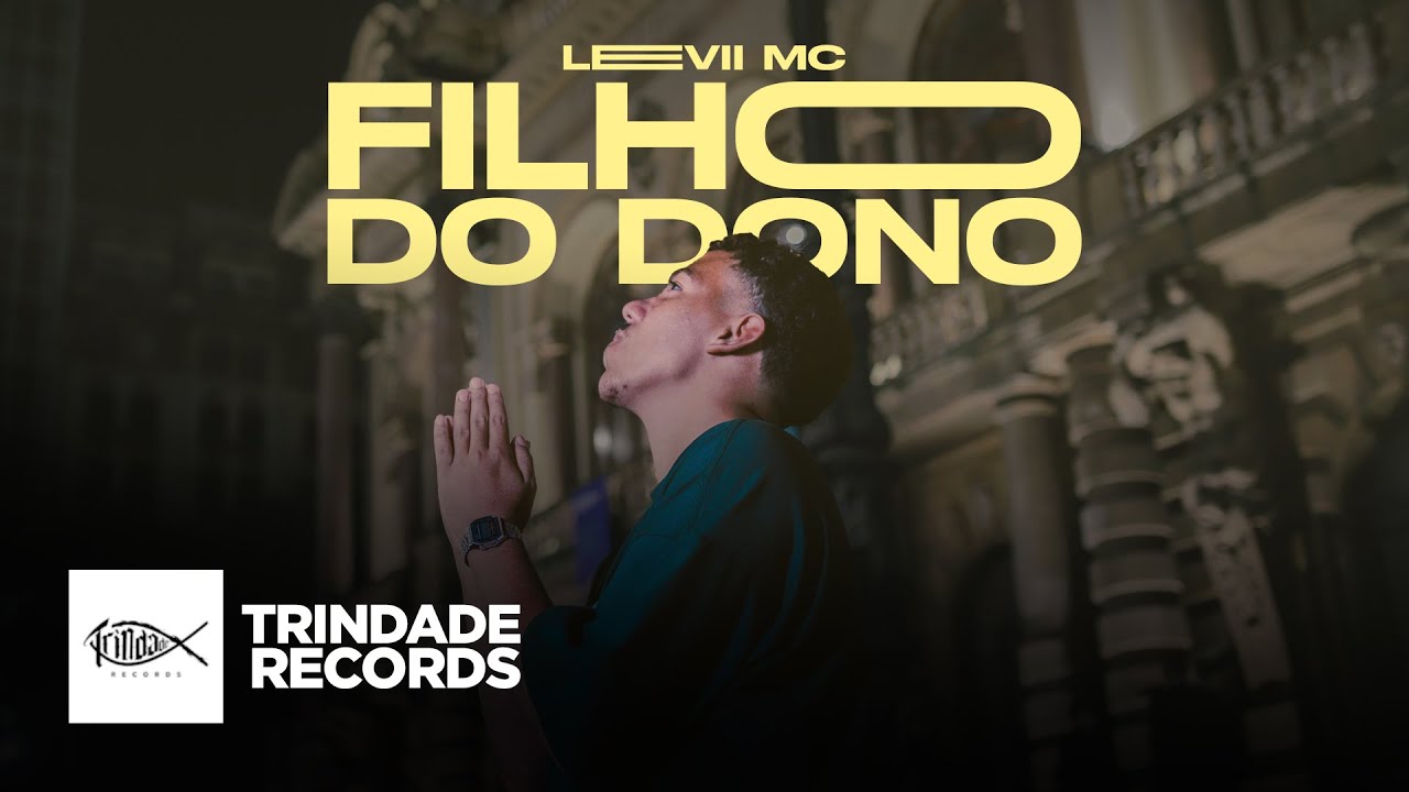 Levii MC | Filho do Dono | Trindade Records | (Vídeo Oficial)