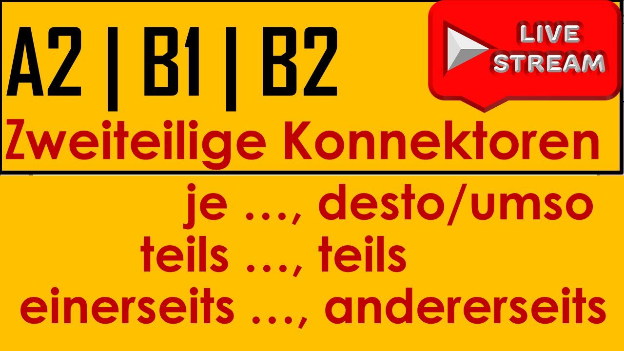 Doppelkonnektoren | je …, desto/umso | teils …, teils | einerseits …, andererseits