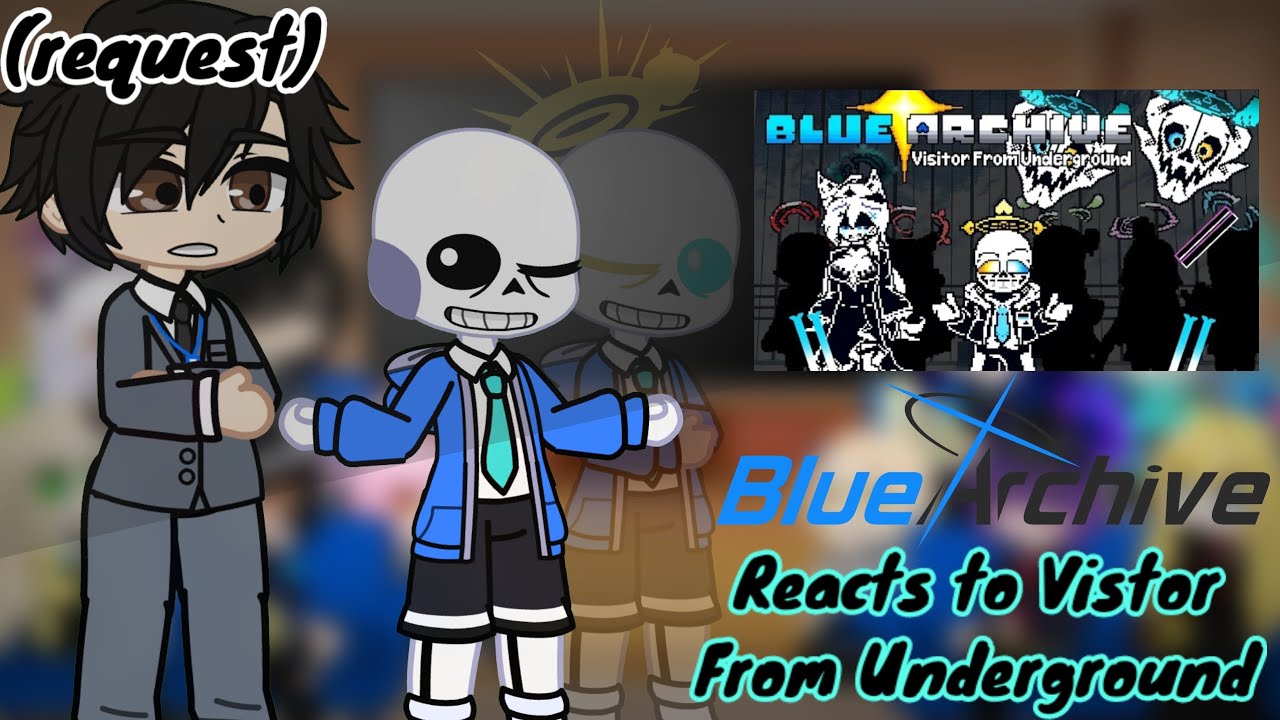Blue Archive reacts to Visitor From Underground