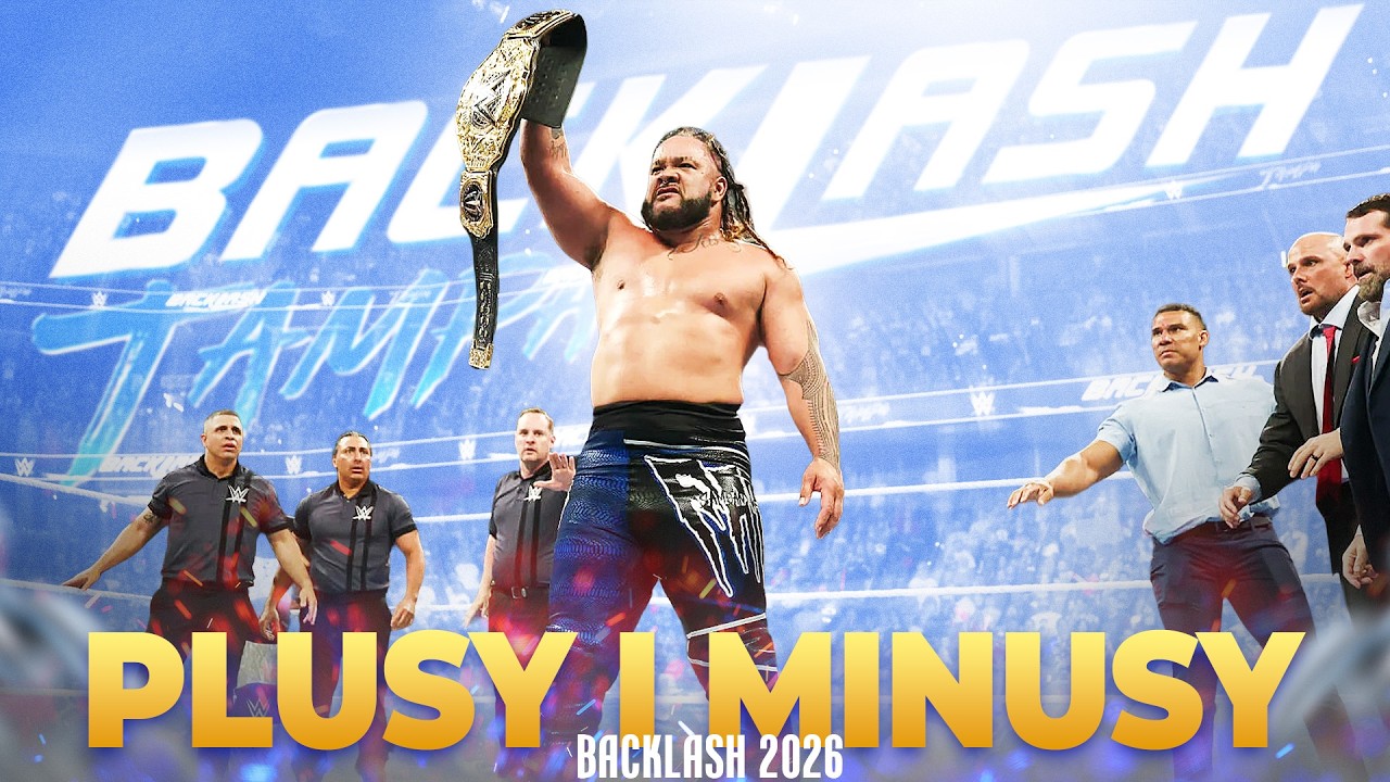 Plusy i Minusy WWE BACKLASH 2026