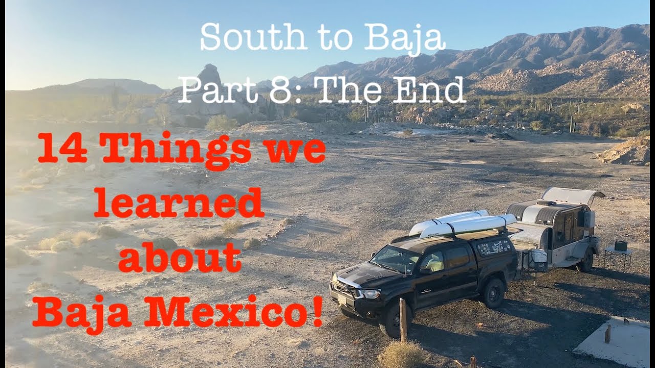 Baja California Road Trip Finale | 14 Must-Know Tips for Overlanding & Free Camping in Mexico