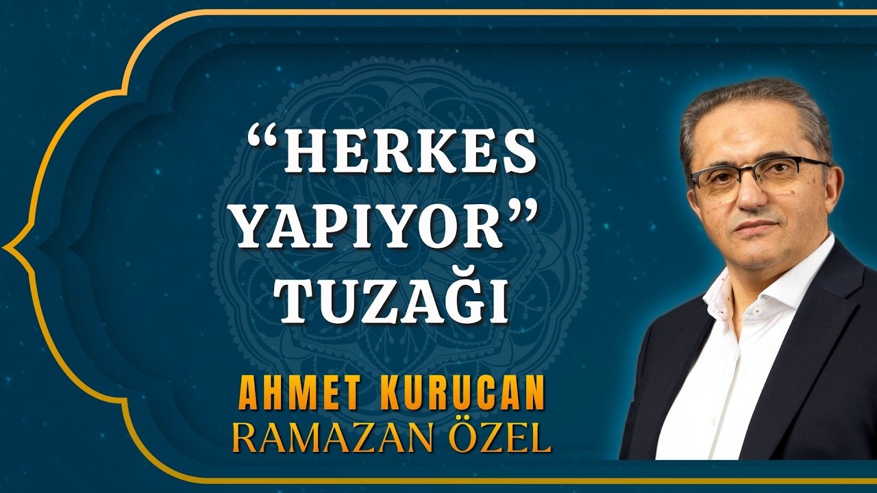 “Herkes Yapıyor” Tuzağı | Her Güne Bir Hadis
