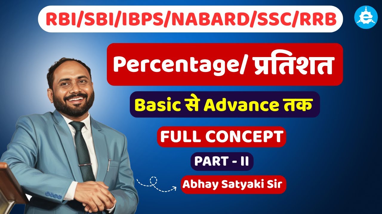 🔥 Master PERCENTAGE in ONE SHOT | RBI, SBI, IBPS, SSC, RRB | Complete Concept by Abhay Satyaki Sir 🚀