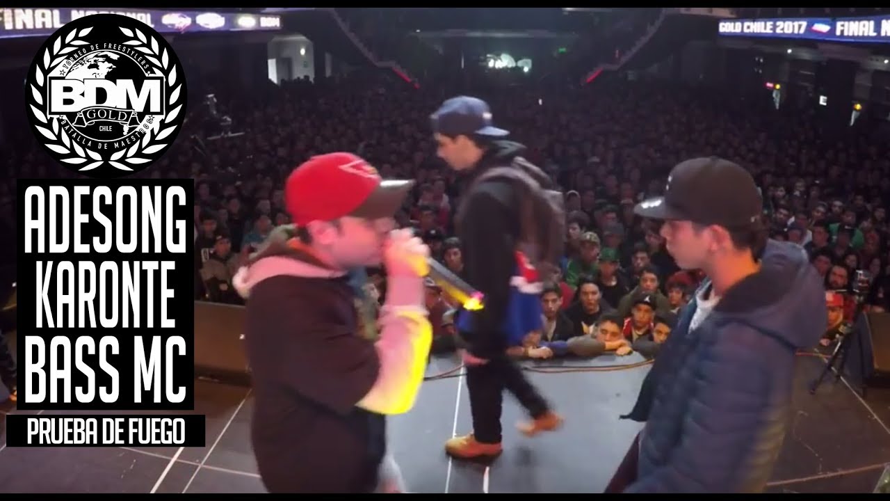 BDM Gold Chile 2017 / Prueba de Fuego / ADESONG vs BASS MC vs KARONTE