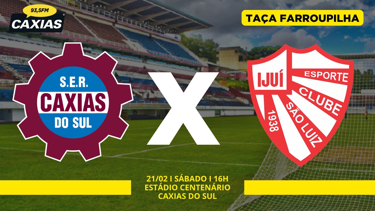 CAMPEONATO GAÚCHO 2026: CAXIAS X SÃO LUIZ  21/02/2026