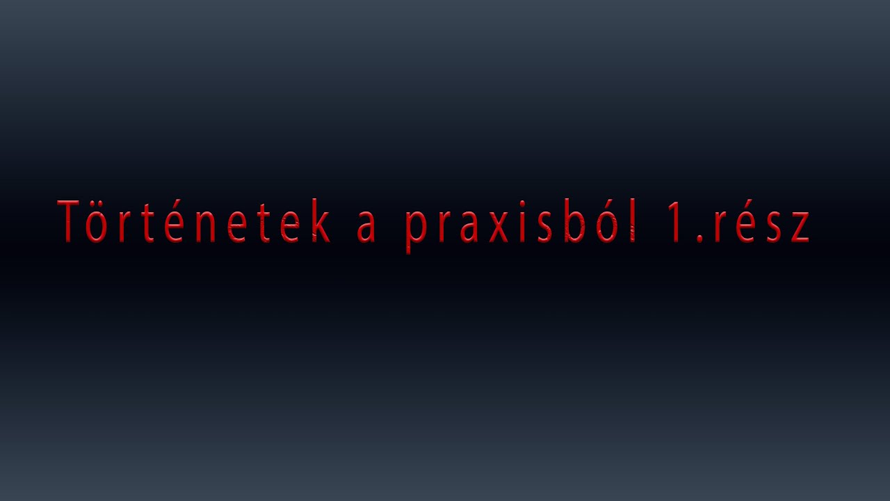 Vicces történetek a praxisból