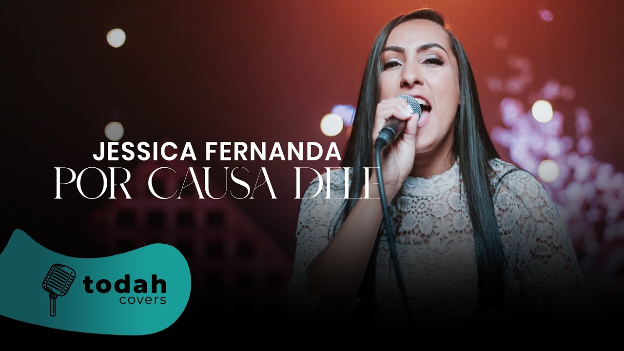 Jessica Fernanda | Por Causa Dele [Cover Kellen Byanca ]