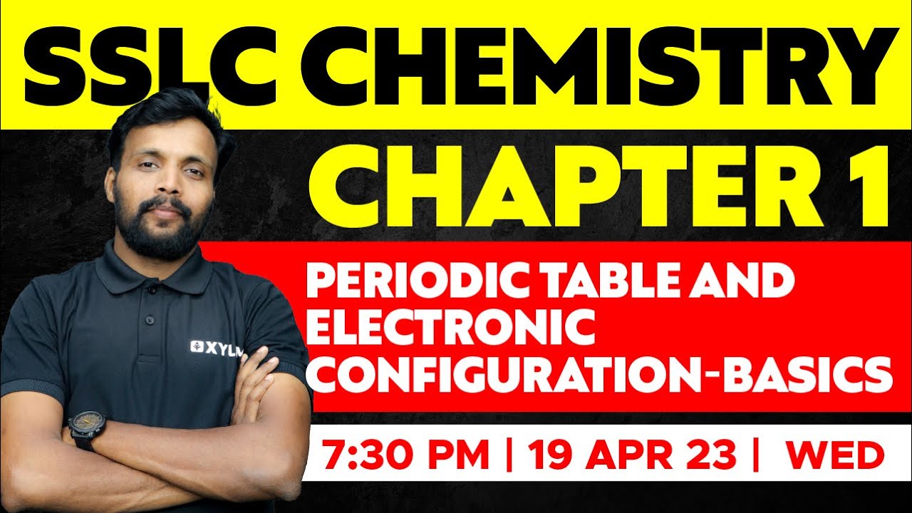 SSLC Chemistry Chapter 1 - Periodic Table and Electronic Configuration - Basics | Xylem SSLC