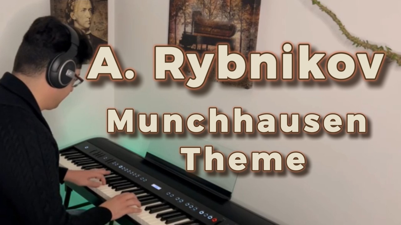 A. Rybnikov - Baron Munchhausen theme (piano cover) | А. Рыбников - Тема Барона (пианино)