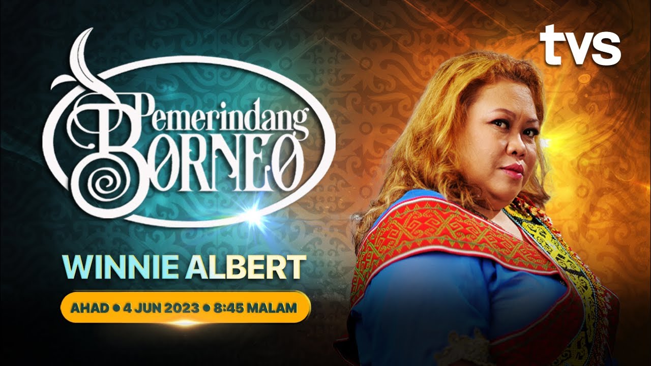 Pemerindang Borneo S2 : Winnie Albert