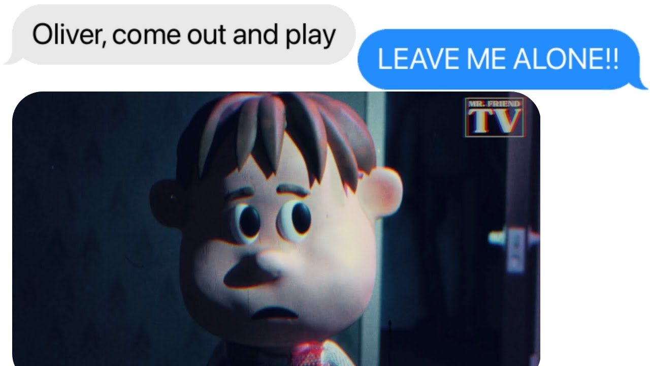 Bad boy, Oliver | Mr. Friend
