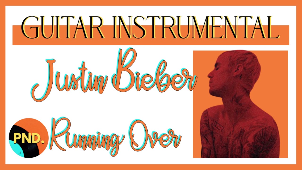 RUNNING OVER - JUSTIN BIEBER | ACOUSTIC INSTRUMENTAL