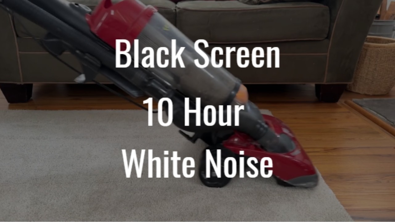 Vacuum White Noise for Sleep, Relaxation, ADHD 10 hour