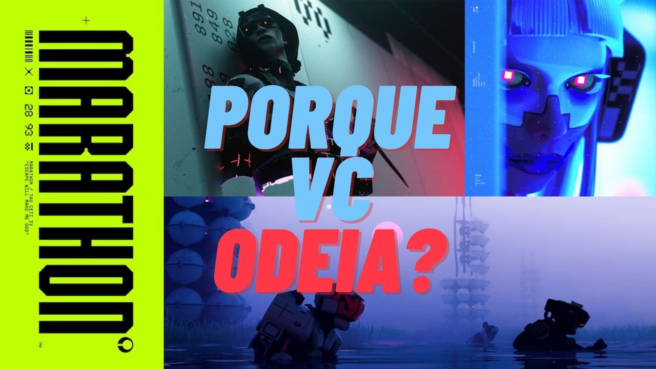 Porque vc odeia Marathon?