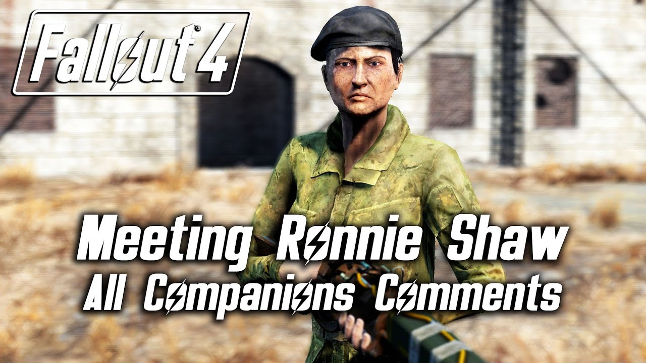 Fallout 4 - Meeting Ronnie Shaw - All Companions Comments & All Answers