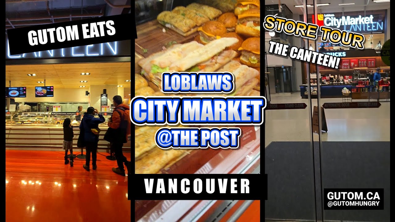 CANTEEN FOOD COURT AT LOBLAWS CITY MARKET VANCOUVER POST | 