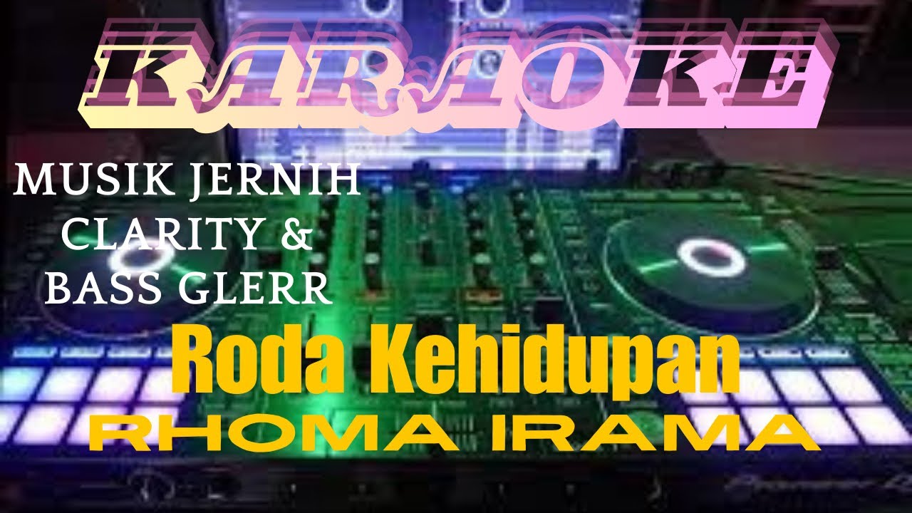 RODA KEHIDUPAN KARAOKE - Rhoma Irama musik clarity & bass glerr #karaokerodakehidupan #dangdut