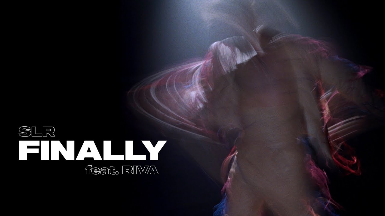 SLR - Finally feat. RIVA (Official Video)