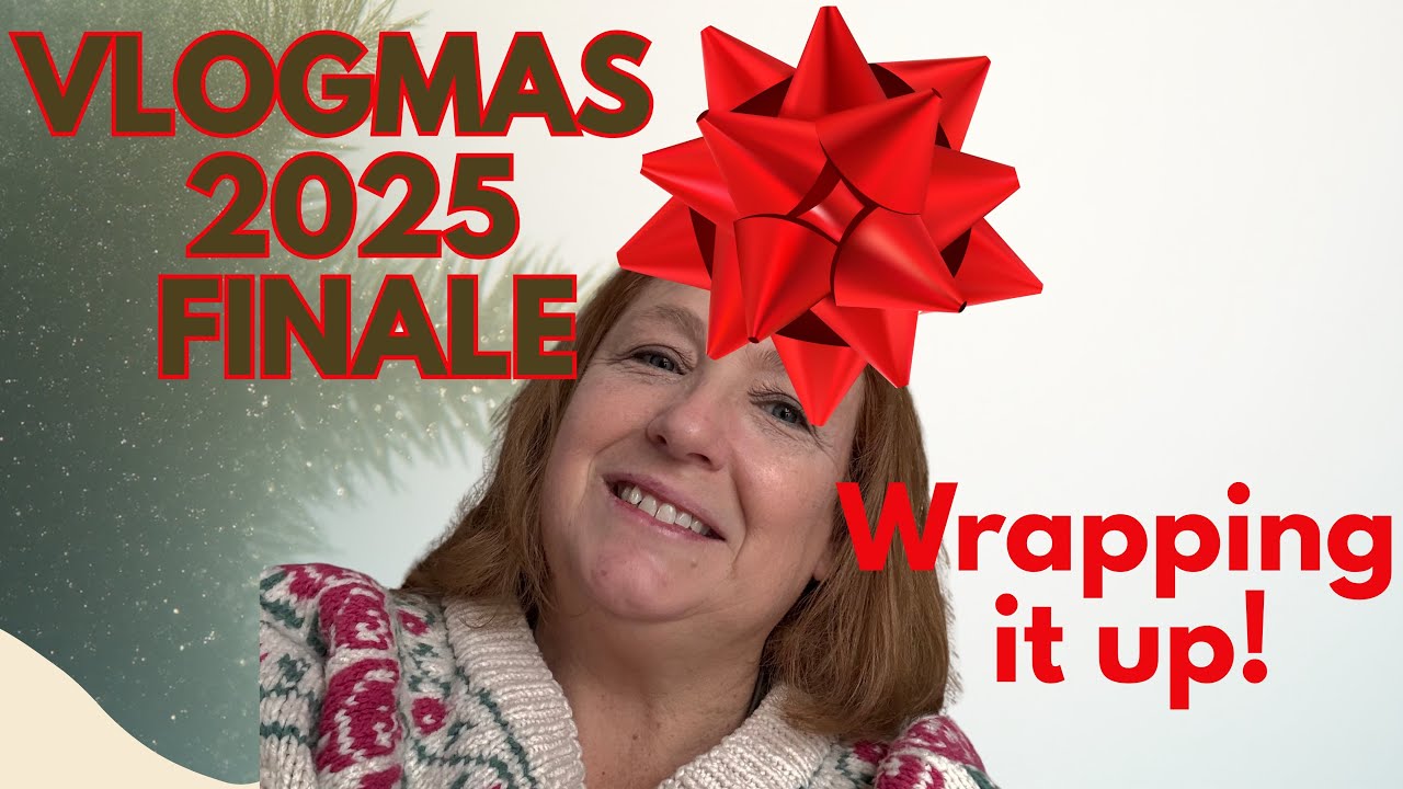 Финал Vlogmas 2025 | Завершаем и подведем итоги 😀