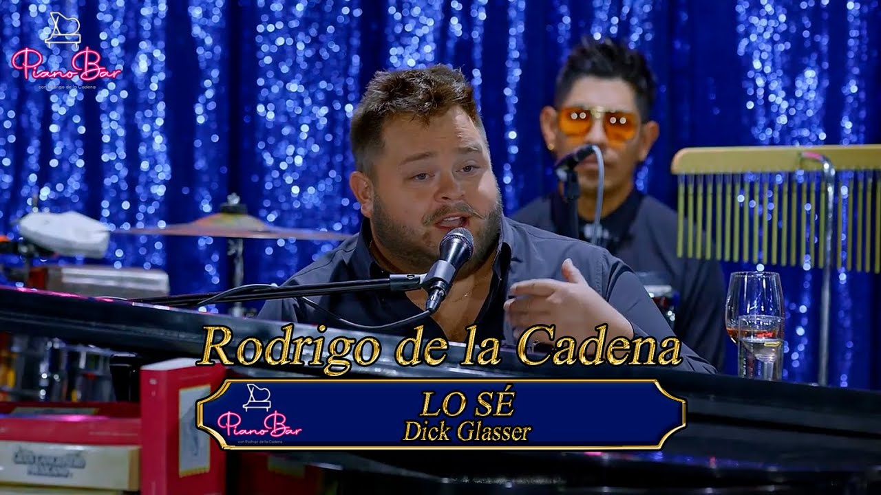 Lo Sé - Rodrigo de la Cadena - Piano Bar