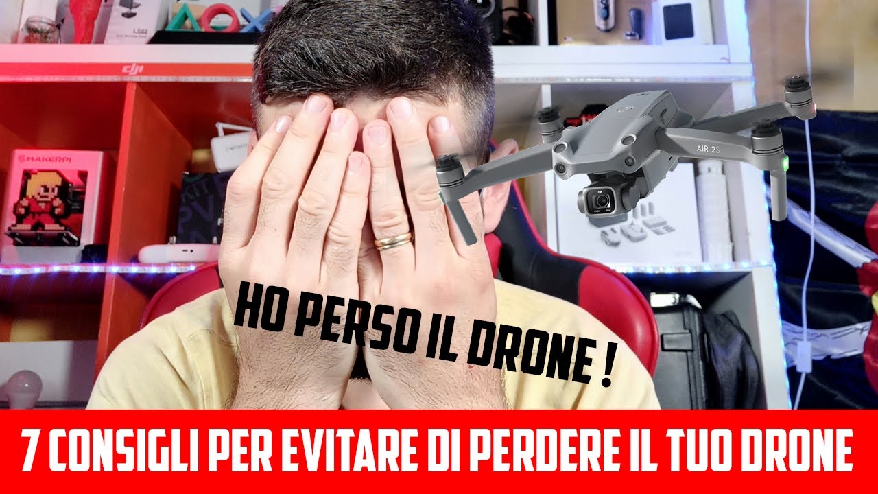 DRONE Come non perderlo | 7 CONSIGLI UTILI !