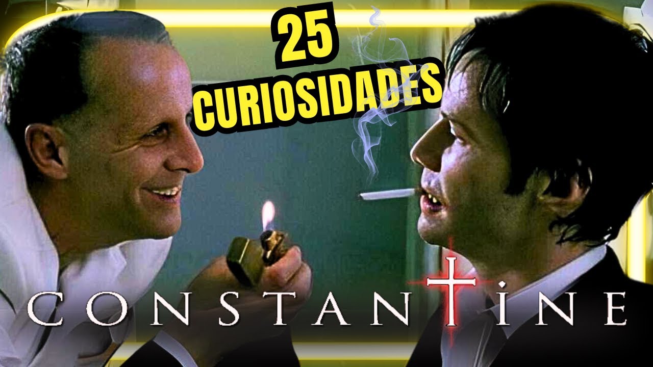 CONSTANTINE : RESUMEN Y 25 CURIOSIDADES