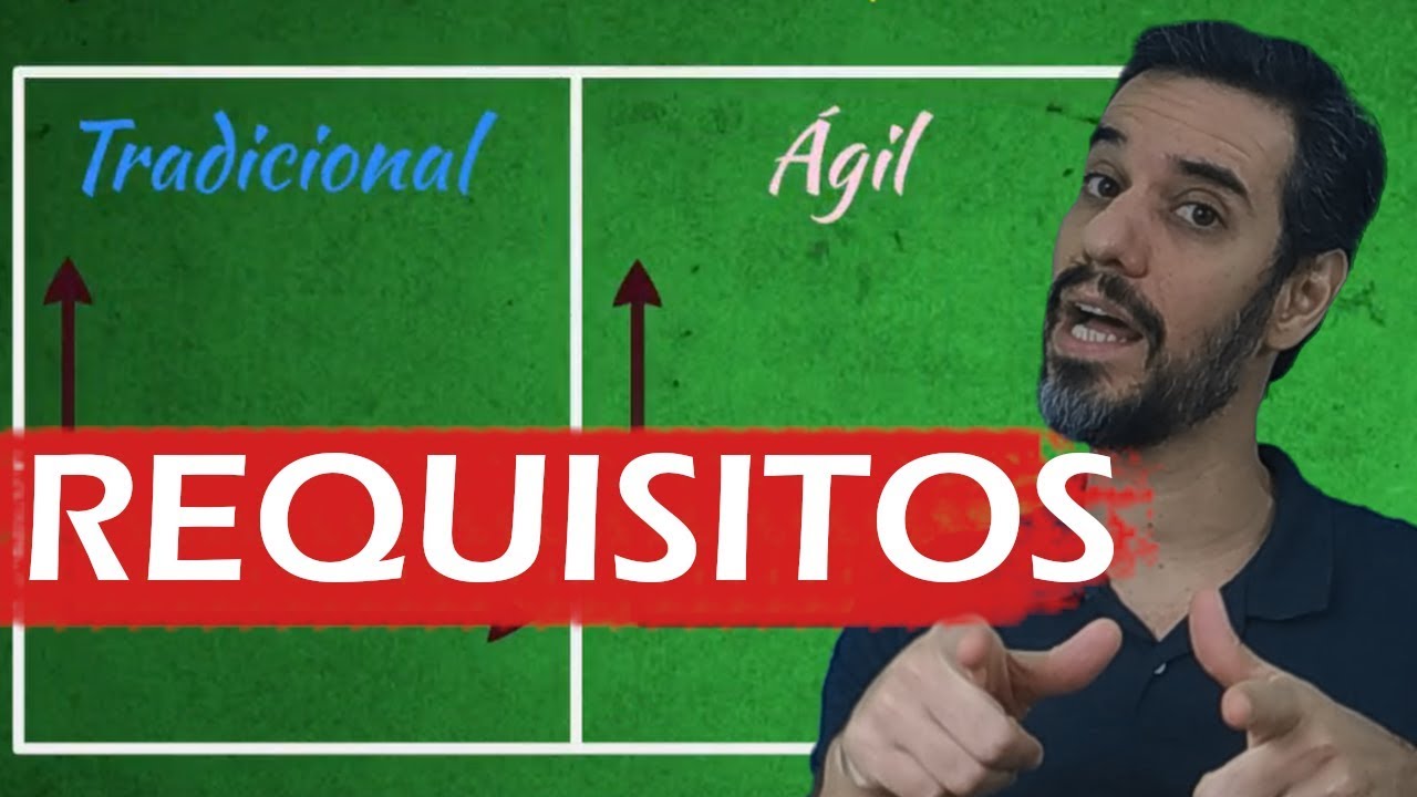 Requisitos em abordagem Tradicional x Agil