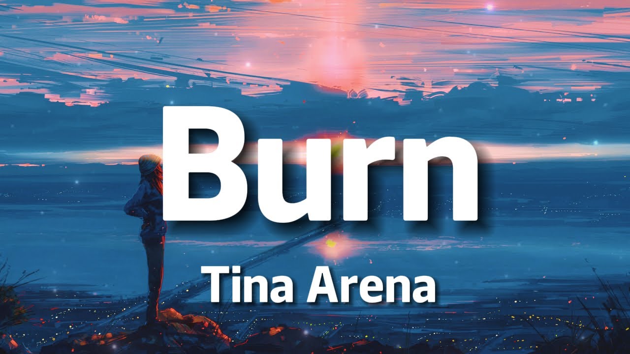 Tina Arena - Burn (Lyrics)