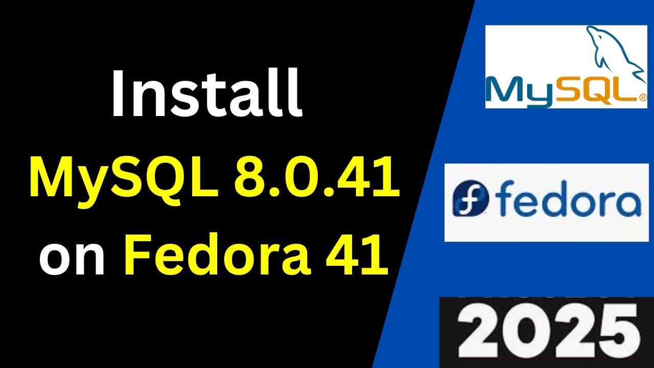 Install MySQL 8.0.41 on Fedora 41 in Just in 10 Minutes! (Step-by-Step Guide) | 2025
