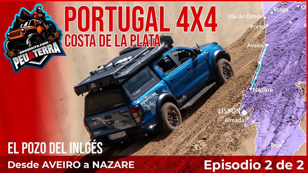 Ruta 4x4 en PORTUGAL 2/3 | 😍 POZO DEL INGLES - Costa de la Plata de Aveiro a Nazare | Peuaterra