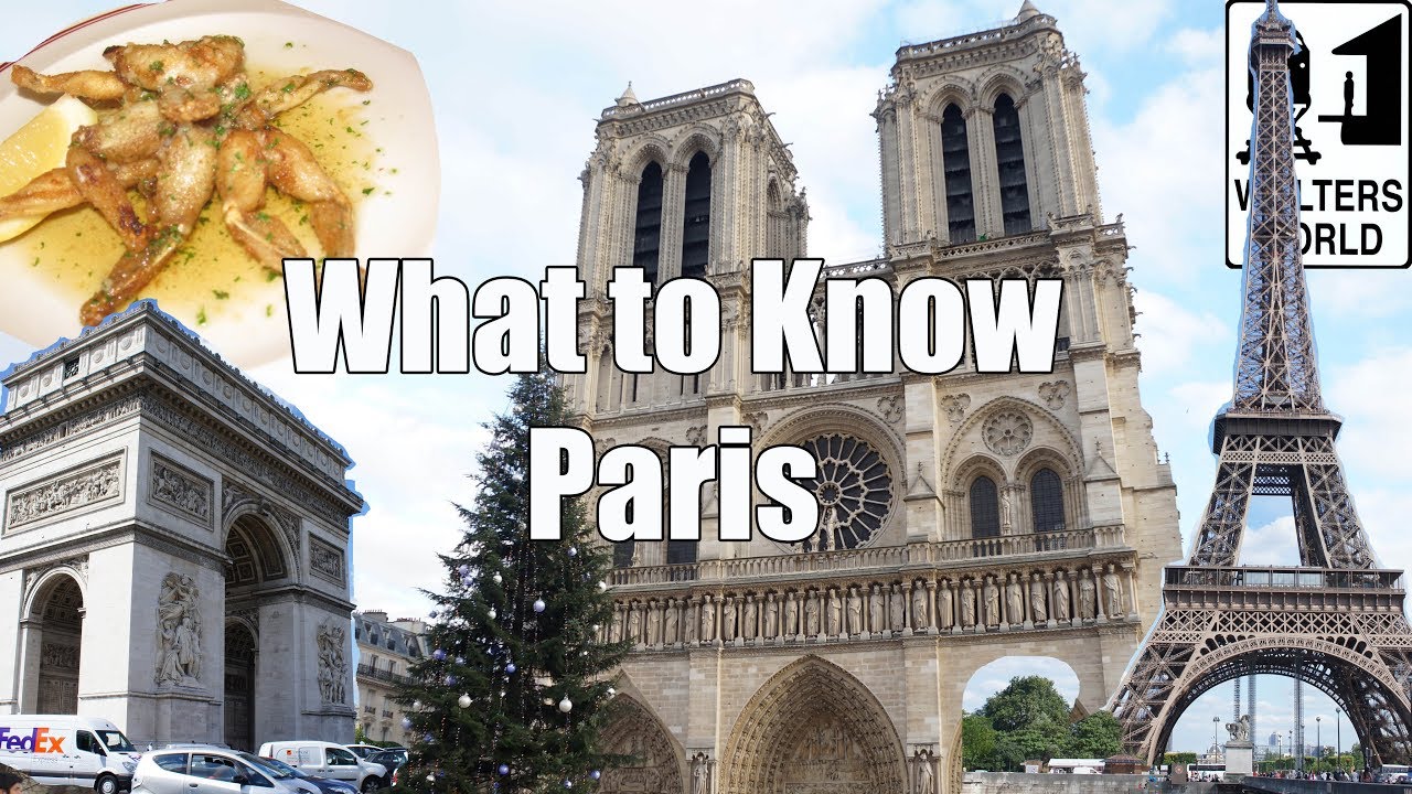 Visit Paris - What to Know Before You Visit Paris, France