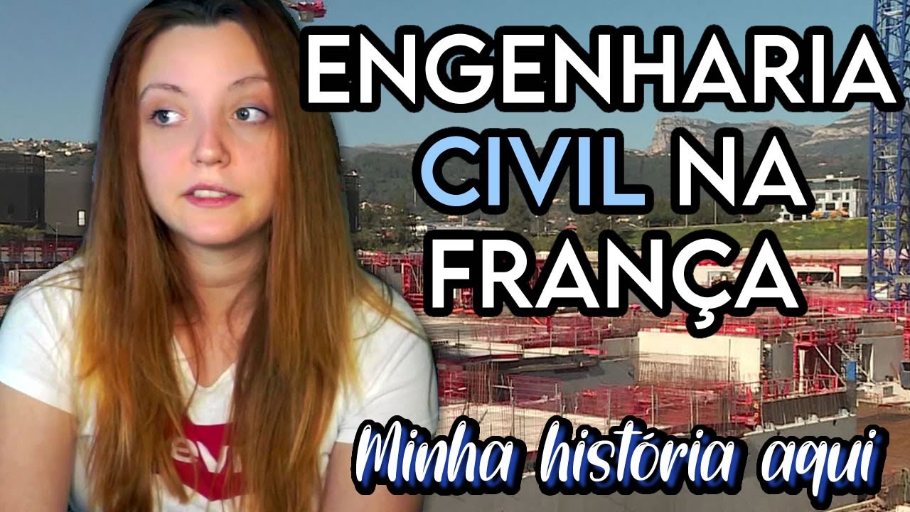 Como comecei a trabalhar fora com Engenharia Civil | Brasileira na França