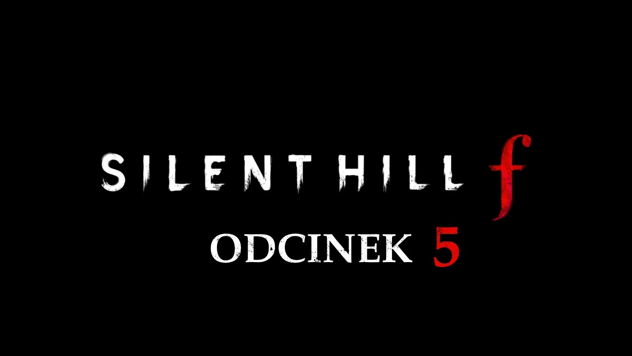 Silent Hill f [PL] ODC.5 | Gorąca woda #silenthillf