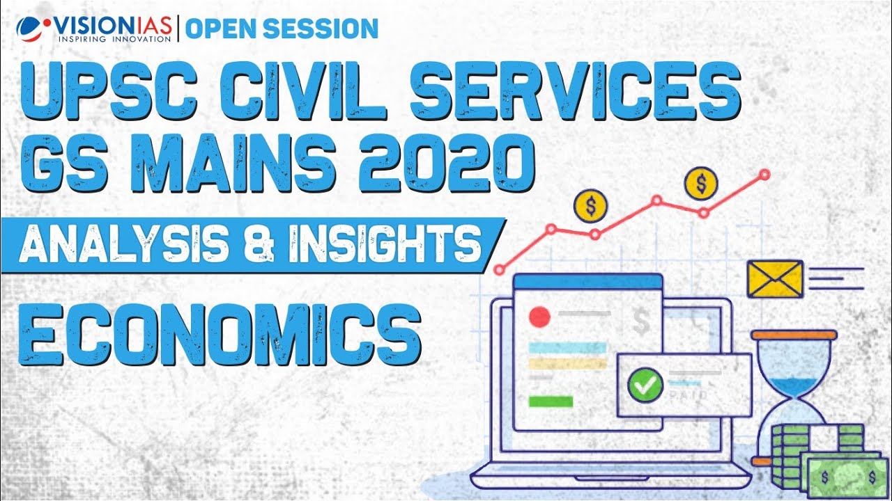 Open Session | UPSC Civil Services GS Mains 2020 | Analysis & Insights | Economics