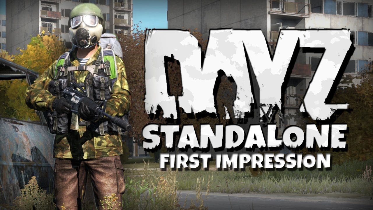 Dayz Standalone - Gameplay First Impression
