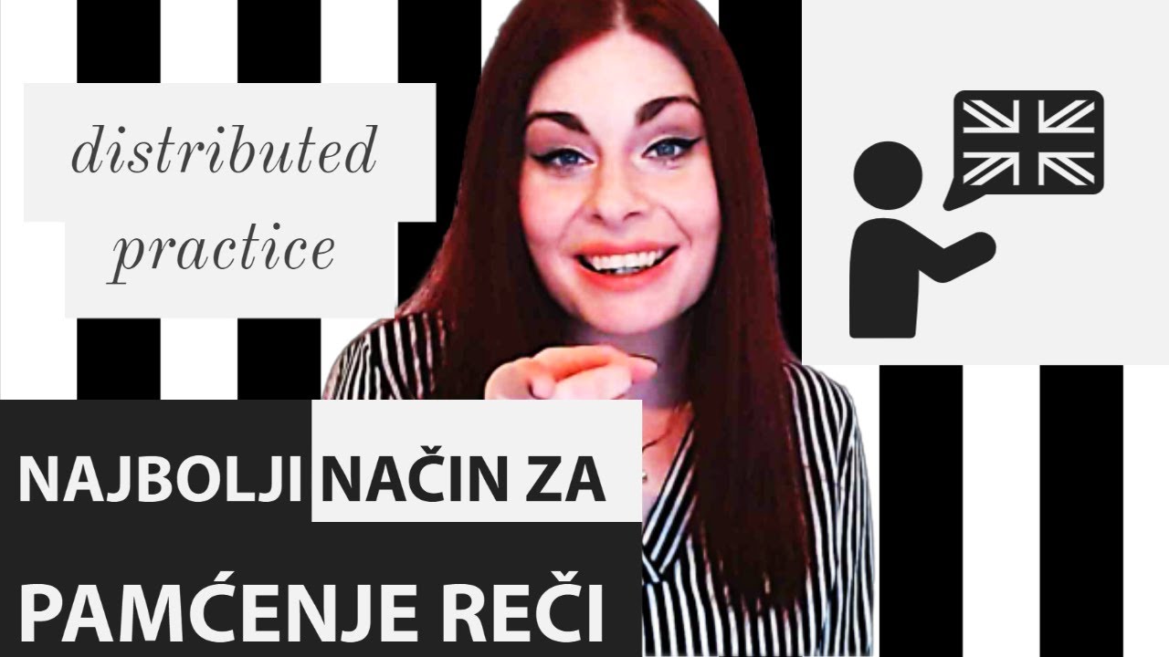 NAJBOLJI NAČIN ZA UČENJE I PAMĆENJE REČI NA ENGLESKOM (STRANOM) JEZIKU | DISTRIBUTED PRACTICE